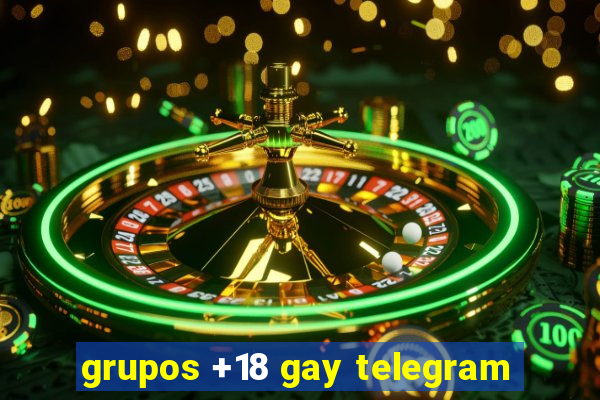 grupos +18 gay telegram